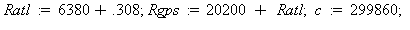 Ratl := `+`(6380, .308); 1; Rgps := 20200+Ratl; 1; c := 299860; 1